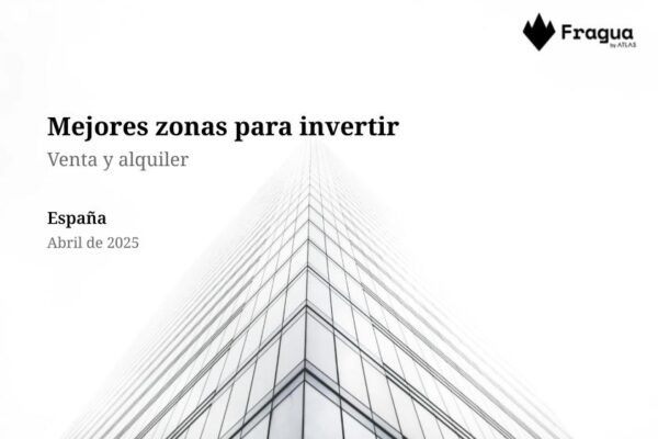 Mejores zonas para invertir en España en abril 2025
